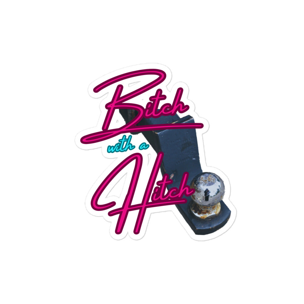 Bitch With A Hitch Kiss-Cut Stickers