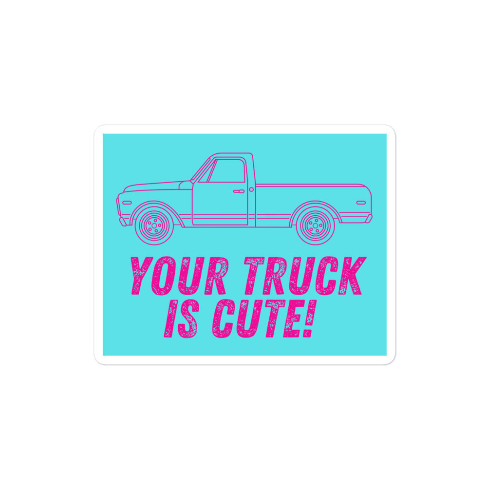 Your Truck Is Cute! Kiss-Cut Stickers