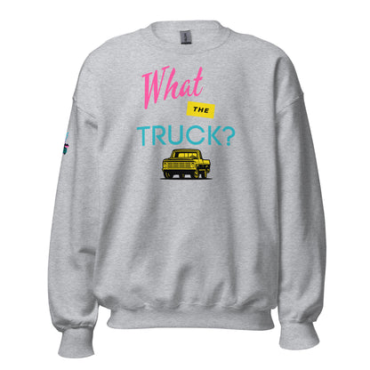 What The Truck? Unisex Sweatshirt