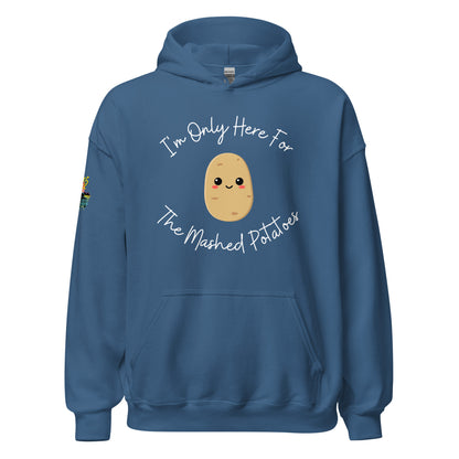 I'm Only Here For The Mashed Potatoes Unisex Hoodie
